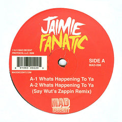 Jaimie Fanatic ‎– Whats Happening To Ya 12" Mad Decent ‎– MAD-096