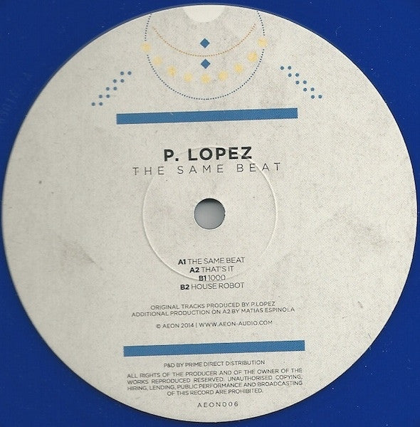P. Lopez - The Same Beat 12" Aeon Records AEON006