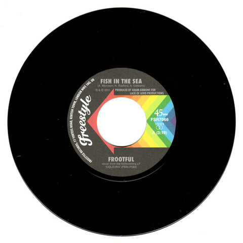 Frootful ‎– Fish In The Sea / Instrumental 7" Freestyle Records - FSR 7066
