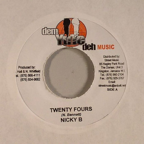Nicky B - Twenty Fours 7" Dem Yute Deh Music