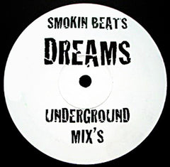 Smokin Beats ‎– Dreams (Underground Mixes) 12" Smokin Beats ‎– DR1
