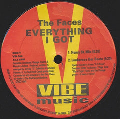 The Faces - Everything I Got / Come On Baby 12" Vibe Music VIB 004