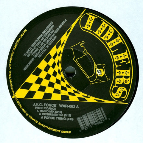 J.V.C. Force - Intro 2 Dance / It's A Force Thing 12" Idlers WAR-082