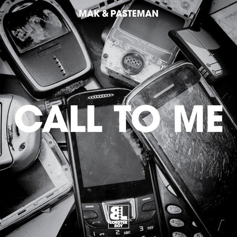 Mak & Pasteman ‎– Call To Me - Lobster Boy ‎– LOB019