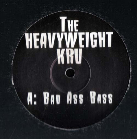 The Heavyweight Kru ‎– Bad Ass Bass PROMO ‎– BAD1