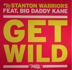 Stanton Warriors, Big Daddy Kane ‎– Get Wild 12" Punks ‎– PUNKS 015 PNK