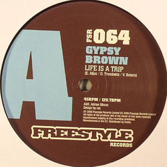 Gypsy Brown ‎– Life Is A Trip / Bambi Latina 12" Freestyle Records - FSR 064