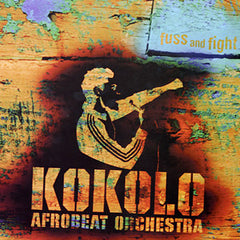 Kokolo Afrobeat Orchestra ‎– Fuss And Fight - Afrokings ‎– AK001 (CD)
