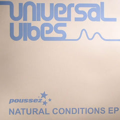 Poussez ‎– Natural Conditions 12" Universal Vibes ‎– UV008
