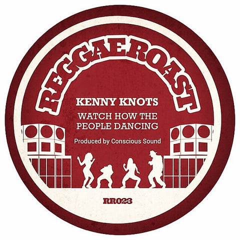 Kenny Knots ‎– Watch How The People Dancing 7" Reggae Roast ‎– RR023
