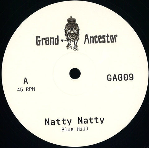 Blue Hill ‎– Natty Natty 12" Grand Ancestor ‎– GA009