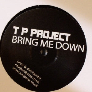 TP Project - Bring Me Down 12" JET002