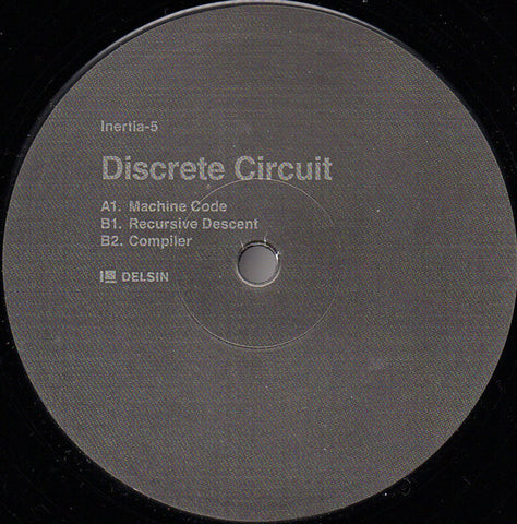 Discrete Circuit ‎– Machine Code Delsin ‎– Inertia-5