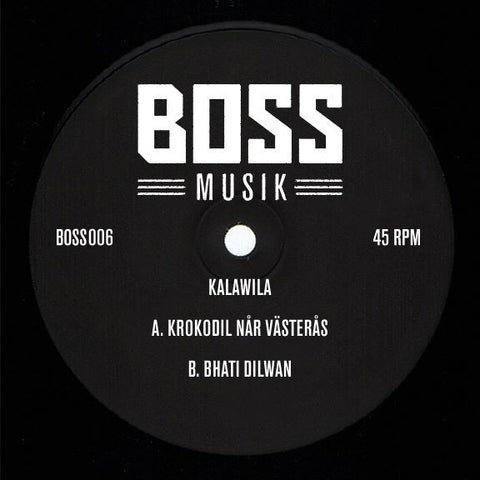 Kalawila ‎– Krokodil Nar Vasteras / Bhati Dilwan 12" Bossmusik ‎– BOSS006