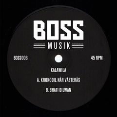 Kalawila ‎– Krokodil Nar Vasteras / Bhati Dilwan 12" Bossmusik ‎– BOSS006
