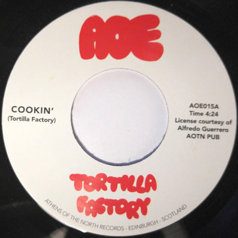 Tortilla Factory ‎– Cookin' 7" AOE ‎– AOE015