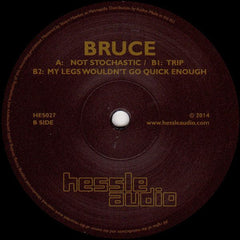 Bruce - Not Stochastic 12" Hessle Audio ‎– HES027