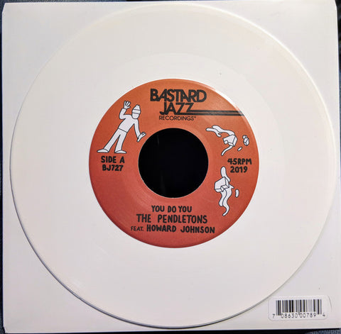The Pendletons ‎– You Do You / Life To Me - Bastard Jazz Recordings ‎– BJ727