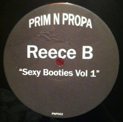 Reece B - Sexy Booties Vol 1 12" Prim N Propa PNP002R