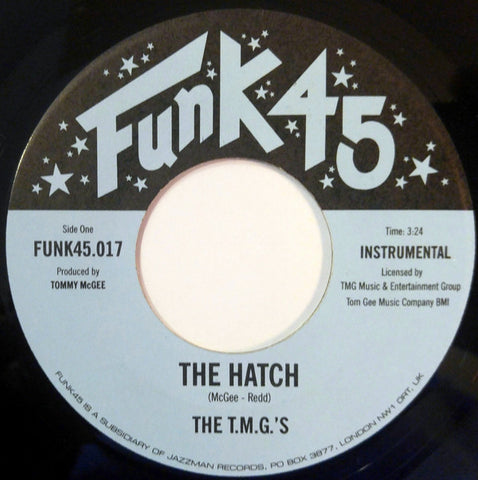 The T.M.G.'S - The Hatch / Agravation 7" Funk45 ‎– FUNK45017