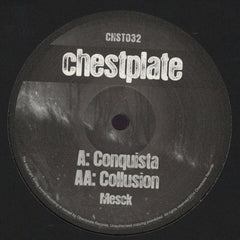 Mesck ‎– Conquista / Collusion 12" Chestplate ‎– CHST032