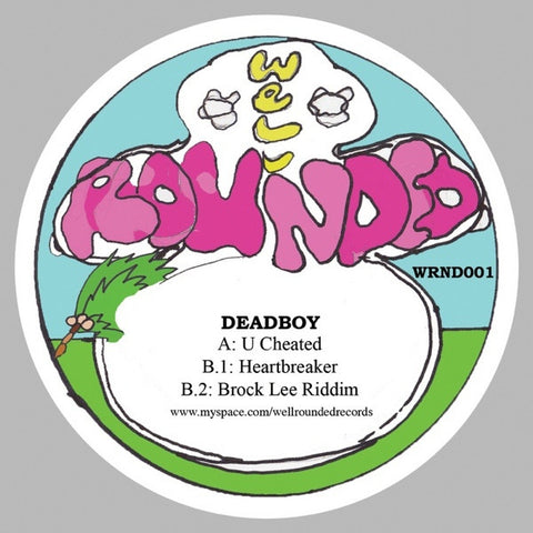 Deadboy - U Cheated 12" Well Rounded Records WRND001