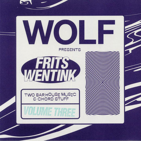 Frits Wentink ‎– Two Bar House Music & Chord Stuff Volume Three - Wolf Music Recordings ‎– WOLF2BAR03