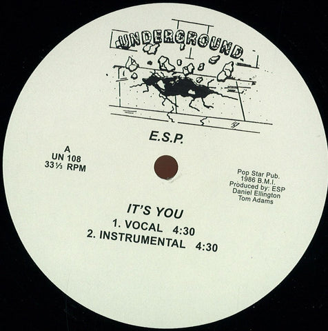 E.S.P. ‎– It's You Underground ‎– UN 108