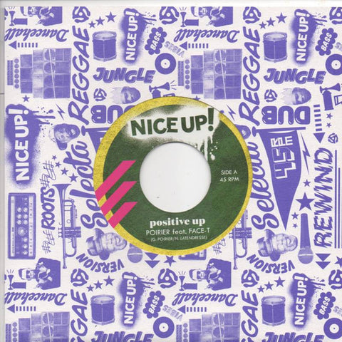 Poirier, Face-T ‎– Positive Up 7" Nice Up Records ‎– NUP027