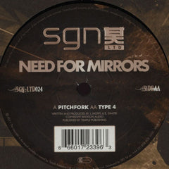 Need For Mirrors - Pitchfork / Type 4 12" SGN:LTD SGN:LTD024