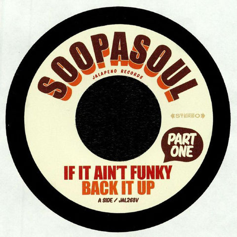 Soopasoul ‎– If It Ain't Funky Back It Up - Jalapeno Records ‎– JAL268V