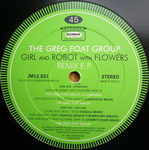 The Greg Foat Group ‎– Girl And Robot With Flowers Remix EP - Jazzman ‎– JM12.021