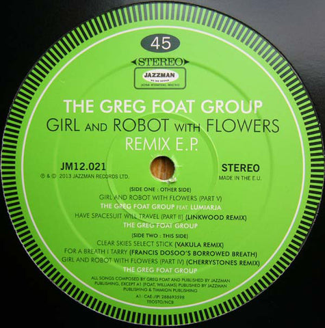 The Greg Foat Group ‎– Girl And Robot With Flowers Remix EP - Jazzman ‎– JM12.021