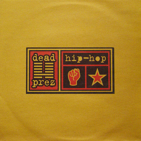 Dead Prez - Hip Hop / It's Bigger Than Hip-Hop 12" XPR3381 Epic