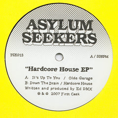 Asylum Seekers - Hardcore House EP - Firstcask Records ‎– FSK013