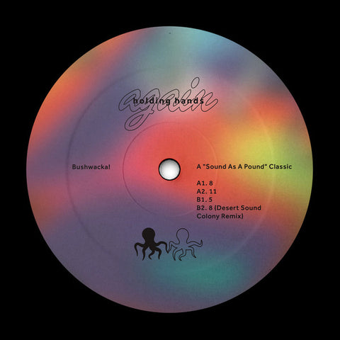 Bushwacka! ‎– Sound As A Pound - Holding Hands ‎– HHAGAIN002