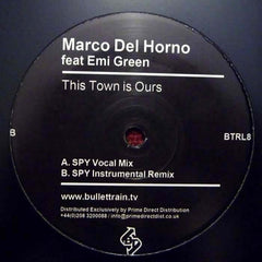 Marco Del Horno Feat. Emi Green - This Town Is Ours 12" Bullet Train Records BTRL 8