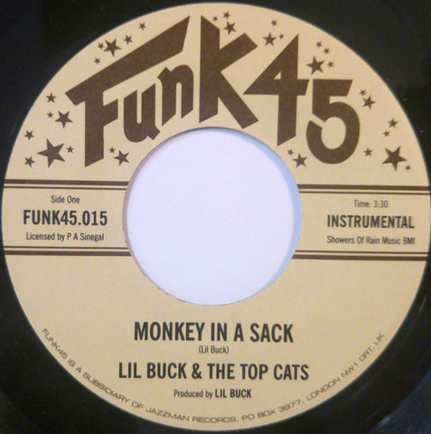 Lil Buck & The Top Cats ‎– Monkey In A Sack 7" Funk45 ‎– FUNK45.015