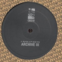 A Made Up Sound ‎– Archive III Clone Basement Series ‎– CBS 018