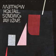 Matthew Halsall ‎– Sending My Love - Gondwana Records ‎– GONDLP001SE