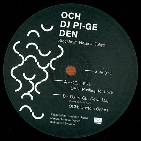 OCH, Den, DJ Pi-Ge - Stockholm Helsinki Tokyo 12" Autoreply Music AUTO 014
