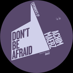 Achim Maerz ‎– Experiments - Don't Be Afraid ‎– DBA032