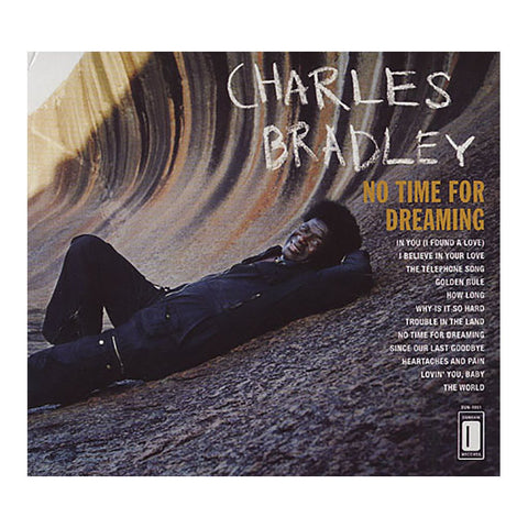 Charles Bradley Featuring The Sounds Of Menahan Street Band ‎– No Time For Dreaming (CD) Dunham ‎– DUN-1001