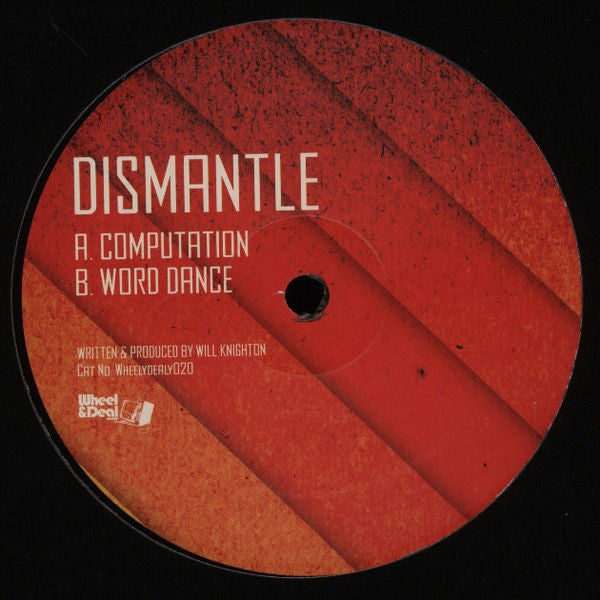 Dismantle - Computation 12" Wheel & Deal Records WHEELYDEALY020
