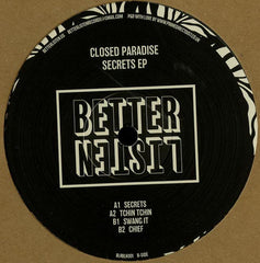 Closed Paradise ‎– Secrets EP - Better Listen Records ‎– BLRBLK001