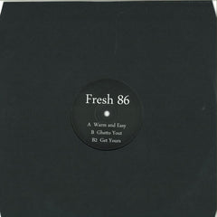 Digital ‎– Warm And Easy / Ghetto Yout / Get Yours 12" Fresh 86 ‎– FRESH86153