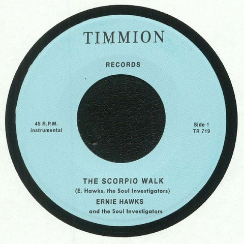 Ernie Hawks And The Soul Investigators ‎– The Scorpio Walk -  Timmion Records ‎– TR 719