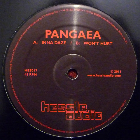 Pangaea - Inna Daze / Won't Hurt - Hessle Audio HES017