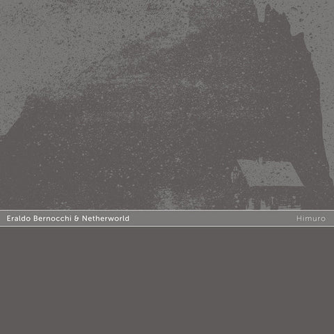 Eraldo Bernocchi & Netherworld ‎– Himuro - Glacial Movements Records ‎– ICEBERG 3