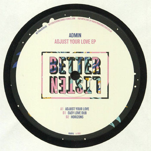 Admin ‎– Adjust Your Love EP - Better Listen Records ‎– BLR015
